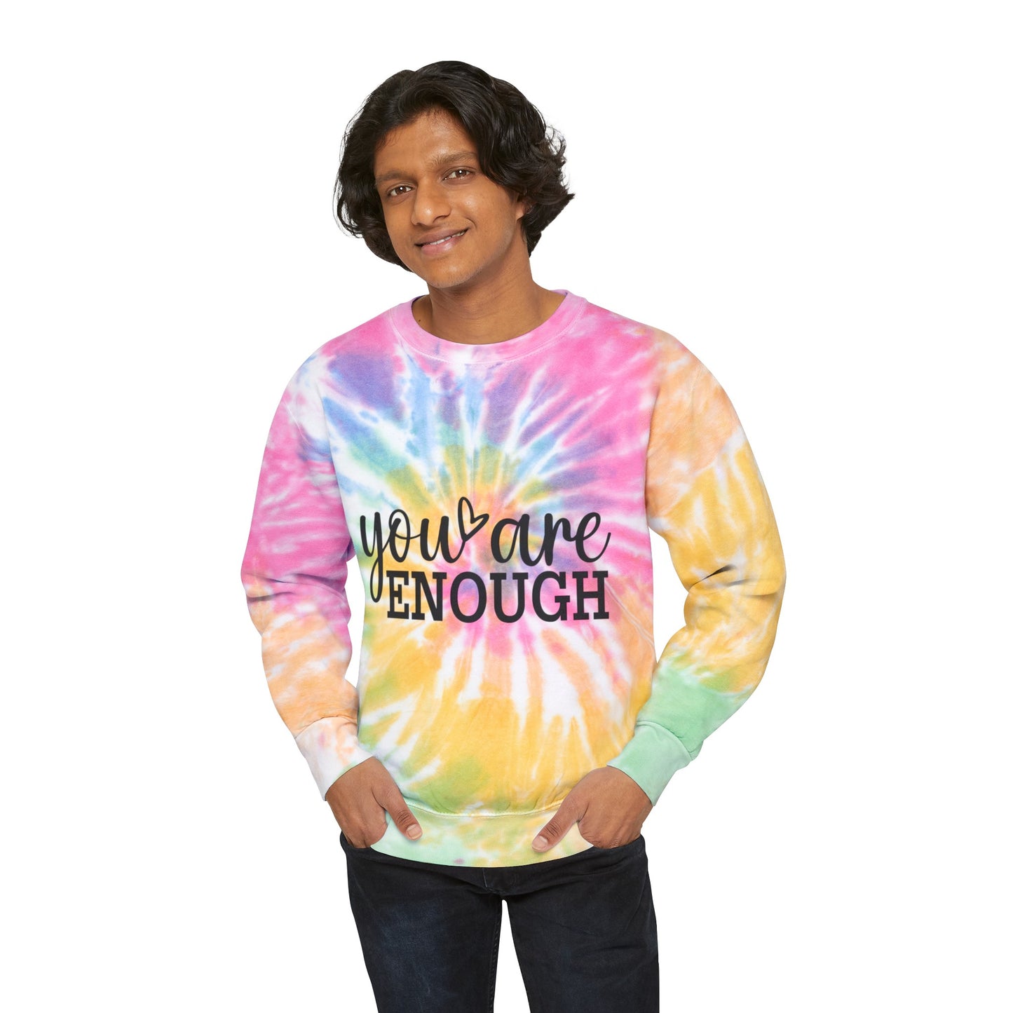 You Are Enough Unisex Tie-Dye Sweatshirt