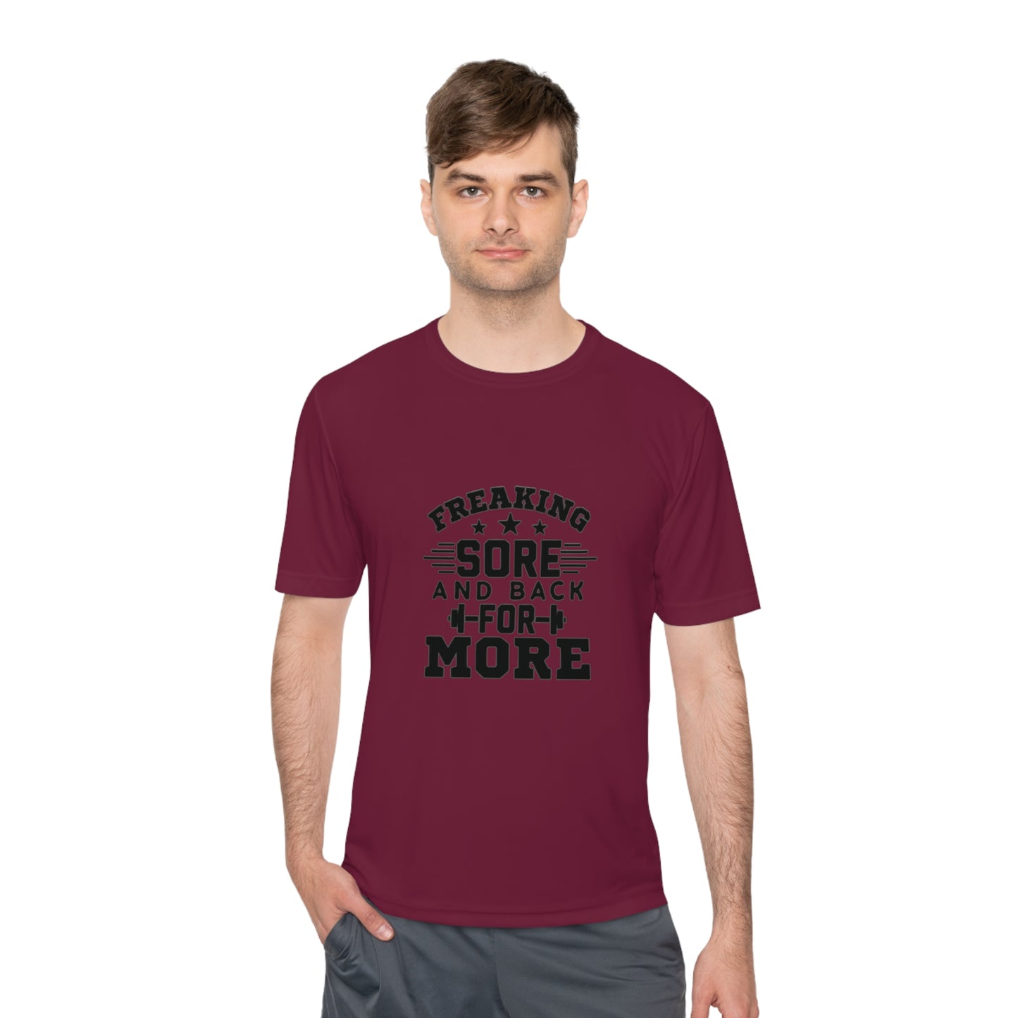 Freaking Sore and Back for More Unisex Moisture Wicking Tee