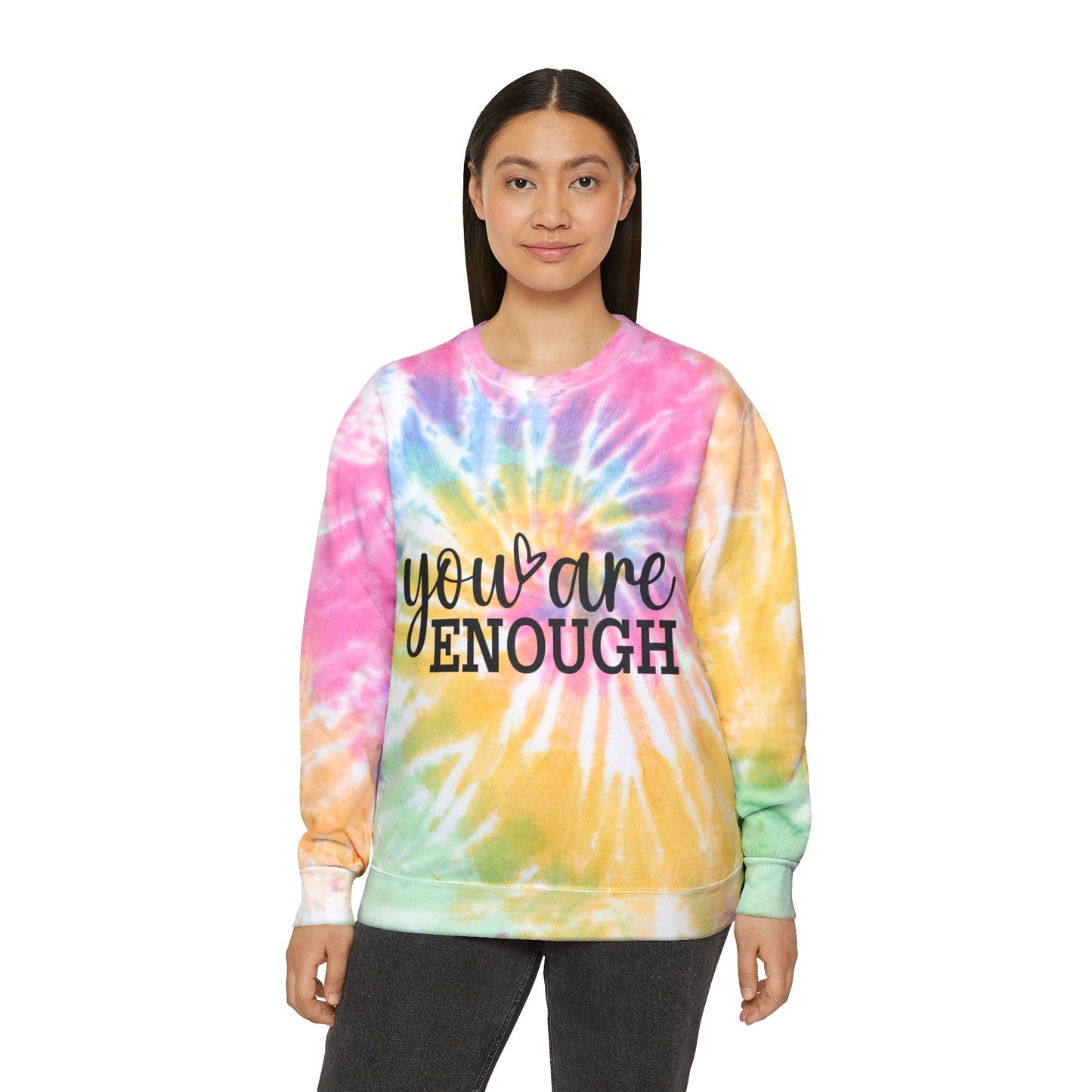 You Are Enough Unisex Tie-Dye Sweatshirt