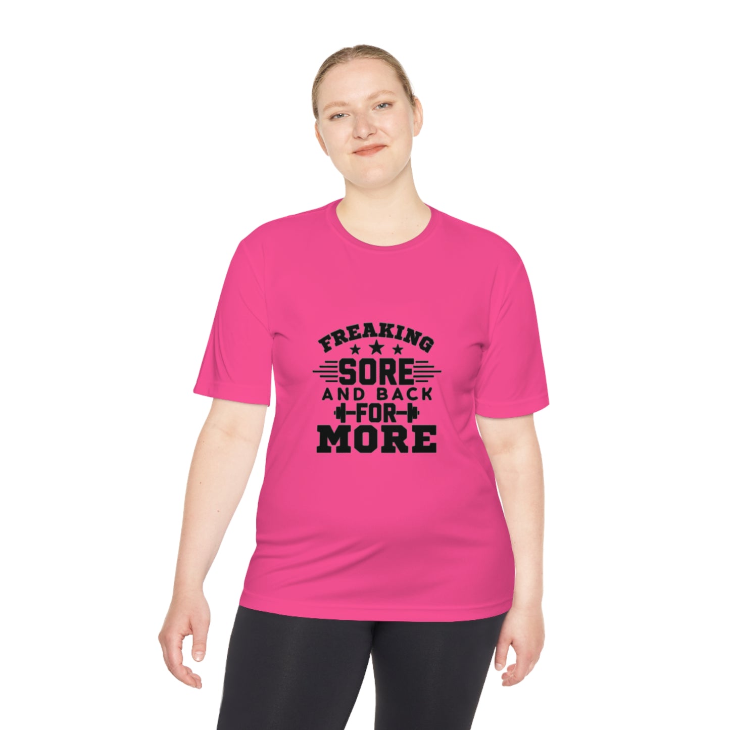 Freaking Sore and Back for More Unisex Moisture Wicking Tee