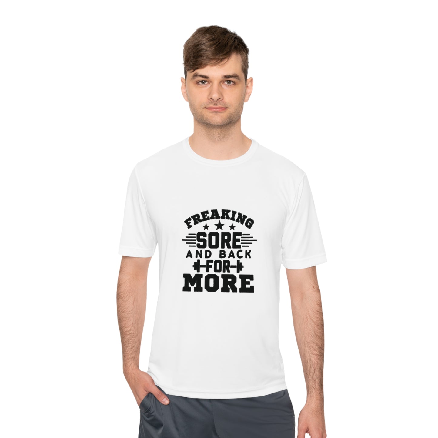 Freaking Sore and Back for More Unisex Moisture Wicking Tee