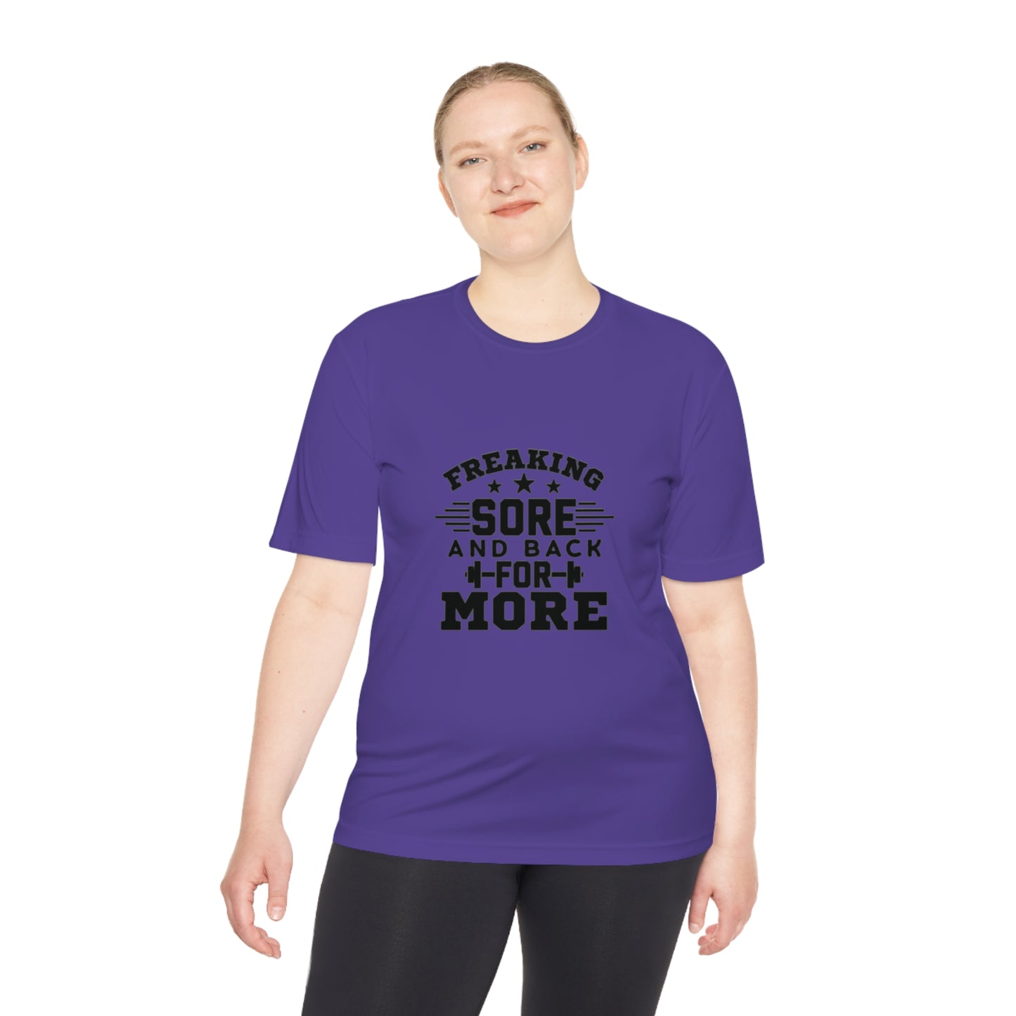 Freaking Sore and Back for More Unisex Moisture Wicking Tee