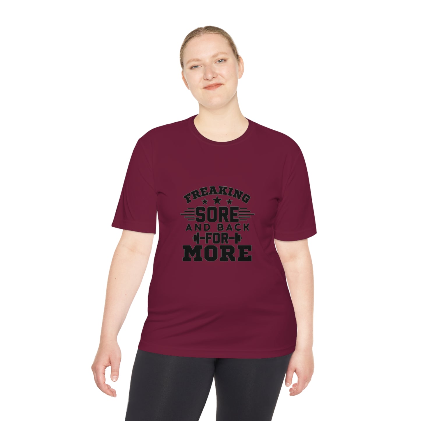 Freaking Sore and Back for More Unisex Moisture Wicking Tee