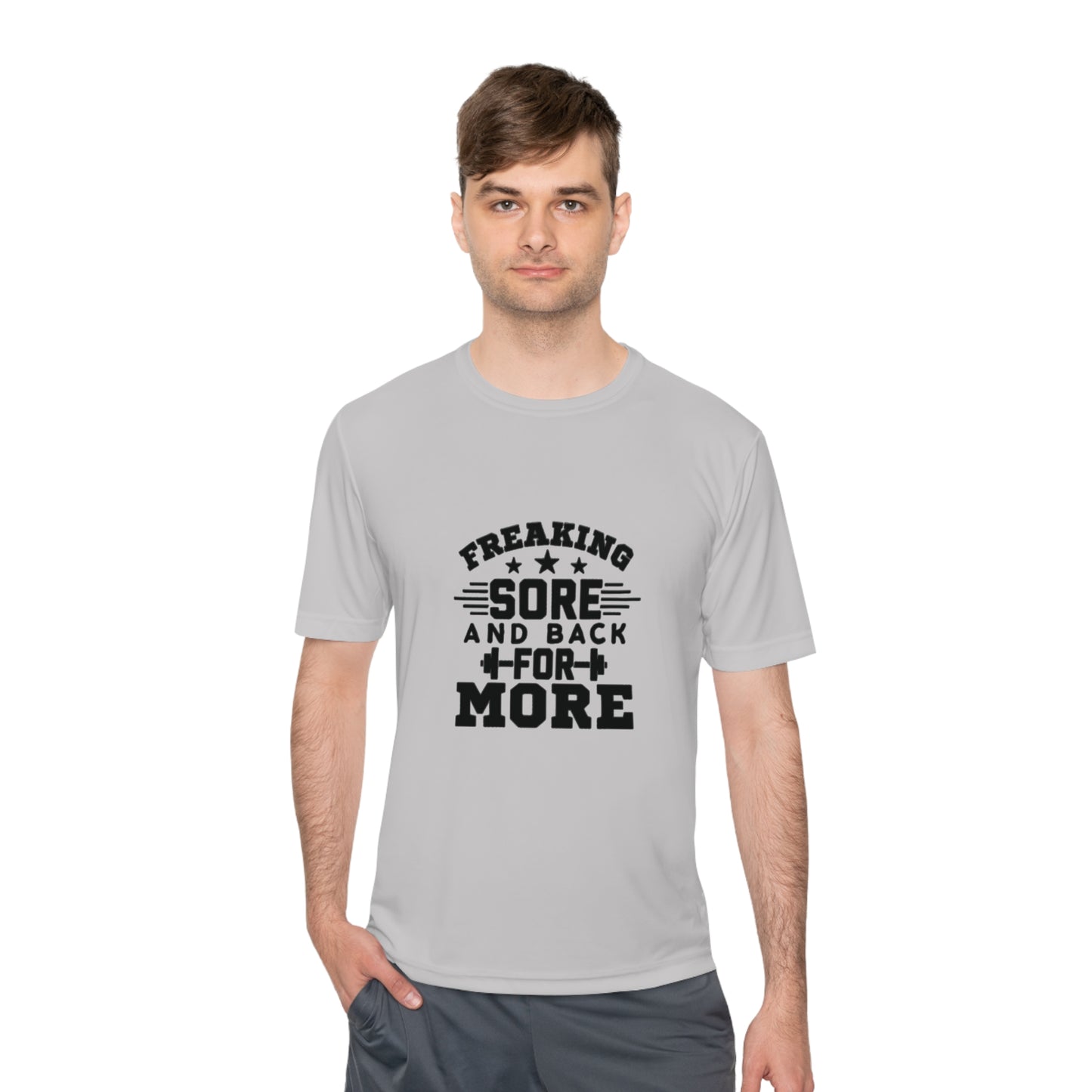 Freaking Sore and Back for More Unisex Moisture Wicking Tee